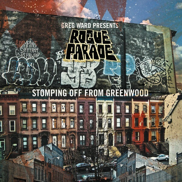 Greg Ward Presents Rogue Parade - Stomping Off From Greenwood - CD