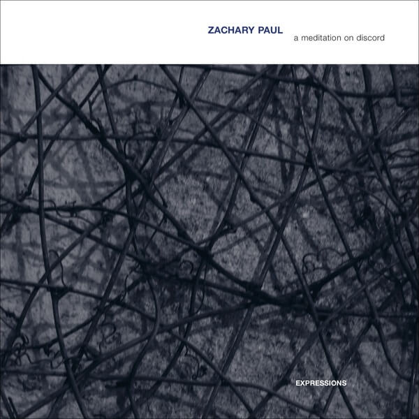 Zachary Paul - A Meditation On Discord - CD