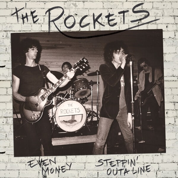 The Rockets - Even Money / Steppin’ Outa Line - 7"