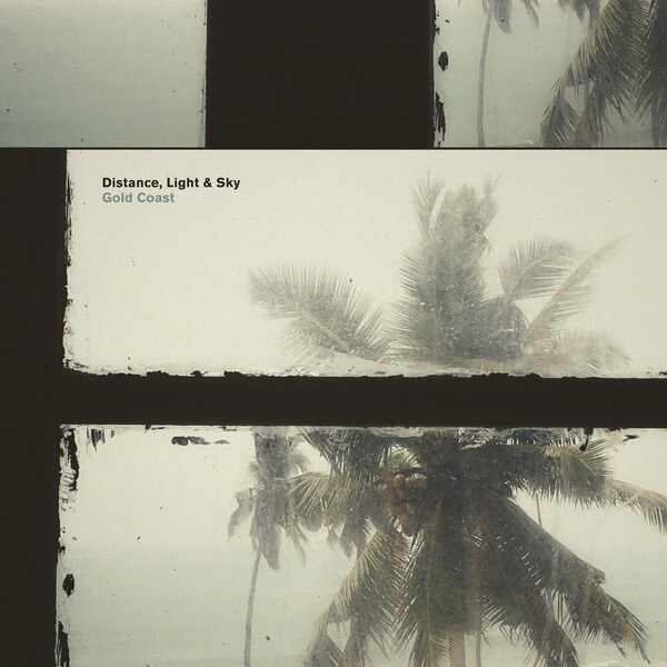 Distance, Light & Sky - Gold Coast - LP