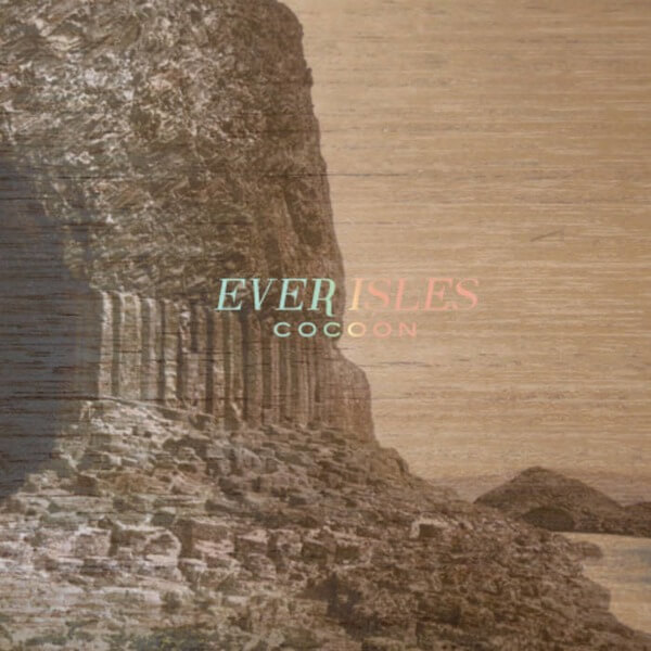 Ever Isles - Cocoon - LP