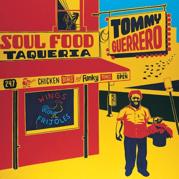 Tommy Guerrero - Soul Food Taqueria - 2LP