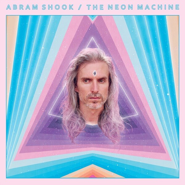Abram Shook - The Neon Machine - LP
