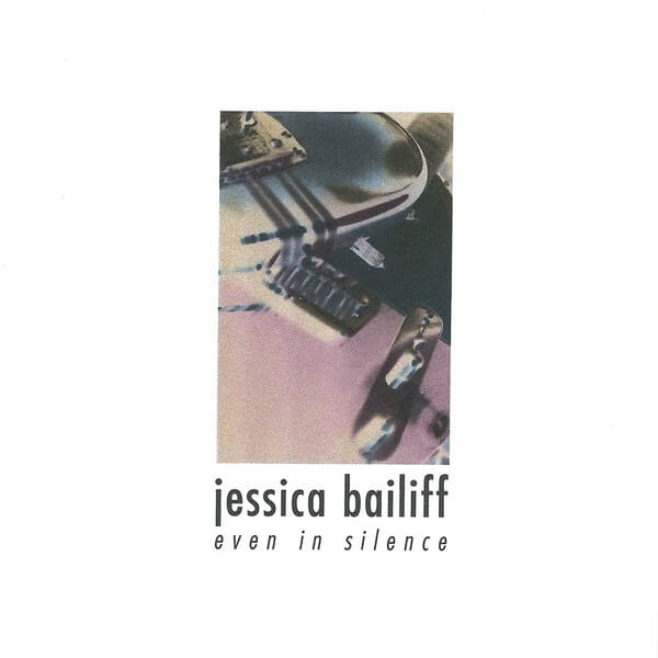 Jessica Bailiff - Even In Silence - CD