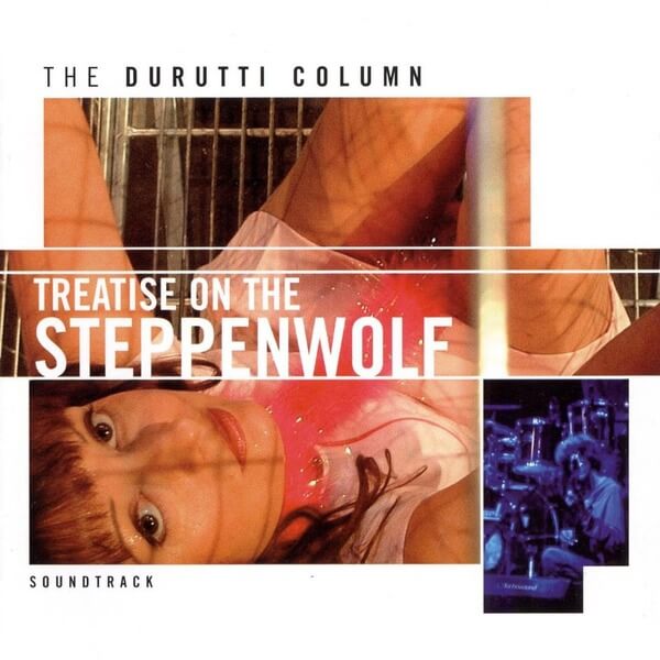 The Durutti Column - Treatise On The Steppenwolf - CD