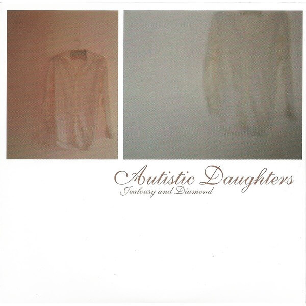 Autistic Daughters - Jealousy And Diamond - CD