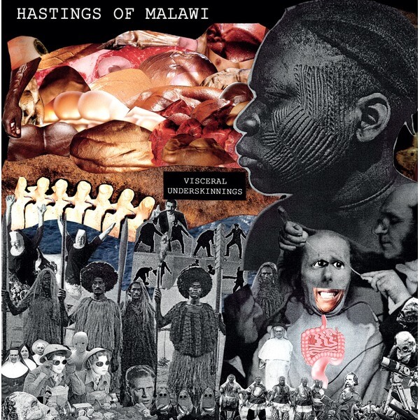 Hastings Of Malawi - Visceral Underskinnings - LP