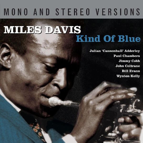 Miles Davis - Kind Of Blue (Mono & Stereo) - 2 CDs