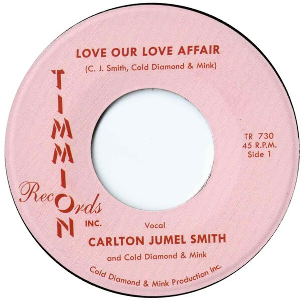 Carlton Jumel Smith & Cold Diamond & Mink - Love Our Love Affair - 7"