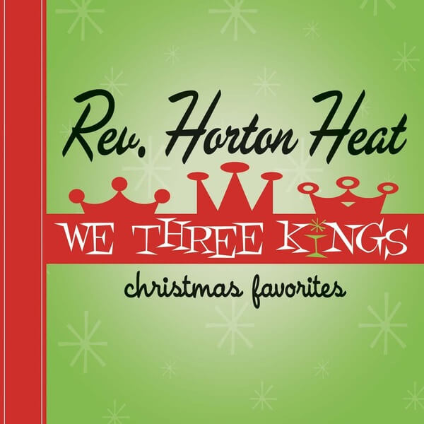Reverend Horton Heat - We Three Kings - LP