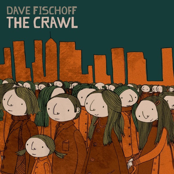 Dave Fischoff - The Crawl - CD