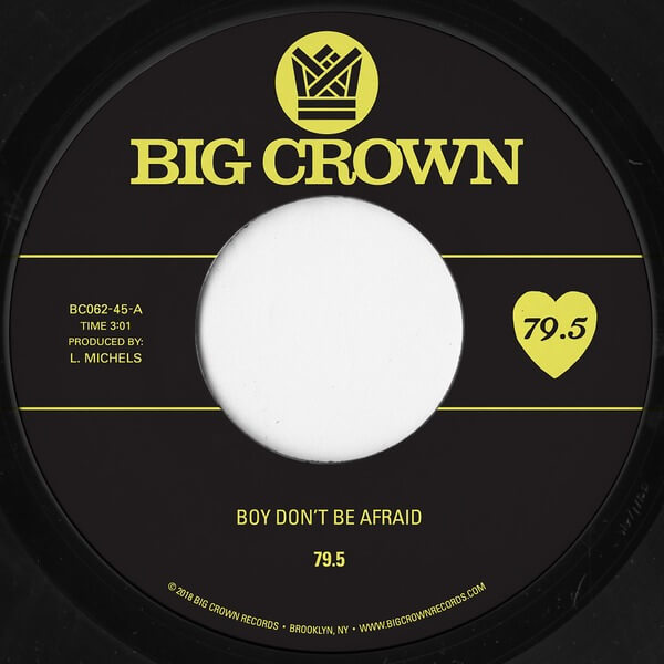 79.5 - Boy Don't Be Afraid b/w I Stay, You Stay - 7"