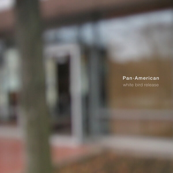 Pan American - White Bird Release - CD