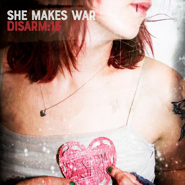 She Makes War - Disarm:15 (RSD) - 12"