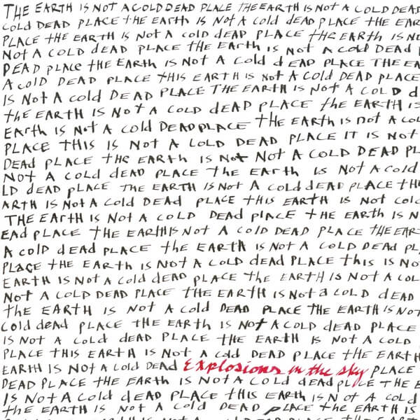 Explosions in the Sky - The Earth Is Not a Cold Dead Place - 2LP