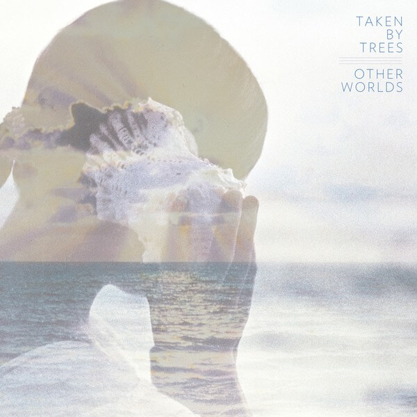Taken By Trees - Other Worlds - LP
