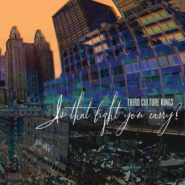 Third Culture Kings - Is That Light You Carry - LP
