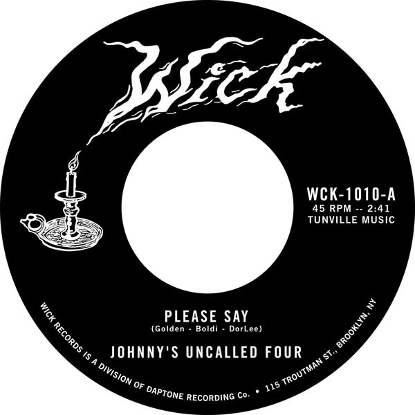 Johnny's Uncalled Four - Please Say b/w Daydream - 7"