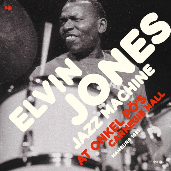 The Elvin Jones Jazz Machine - At Onkel PÖs Carnegie Hall Hamburg 1981 - 2CD