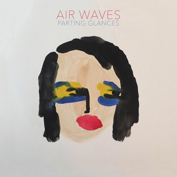 Air Waves - Parting Glances - LP