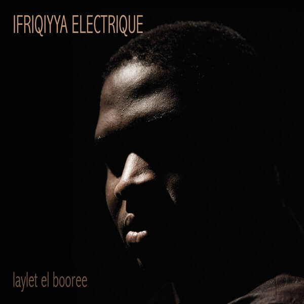 Ifriqiyya Electrique - Laylet El Booree - LP