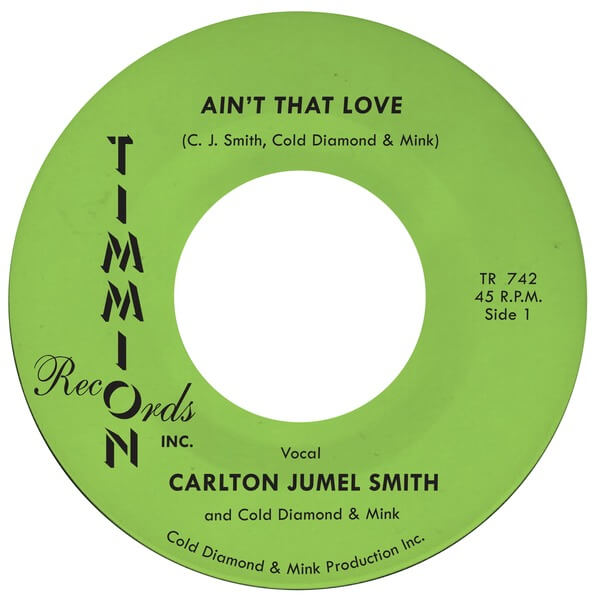 Carlton Jumel Smith & Cold Diamond & Mink - Ain't That Love - 7"