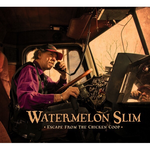 Watermelon Slim - Escape From The Chicken Coop - CD