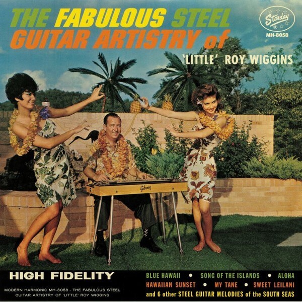Little Roy Wiggins - The Fabulous Steel Guitar Artistry Of Little Roy Wiggins - LP
