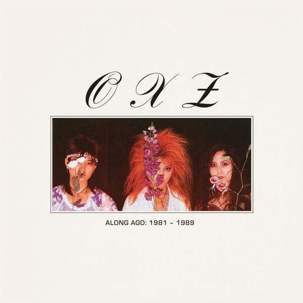OXZ - Along Ago: 1981-1989 - LP