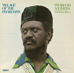Pharoah Sanders - Village Of The Pharaohs - Vinyl LP