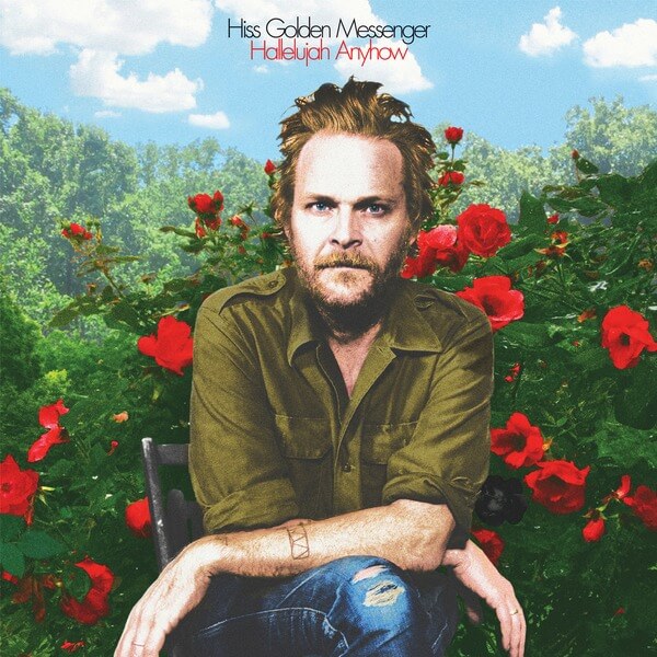 Hiss Golden Messenger - Hallelujah Anyhow - LP