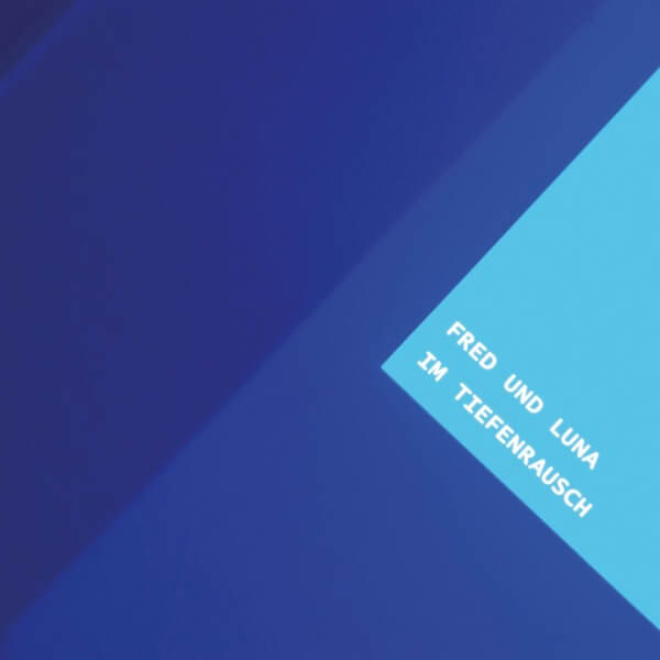 Fred Und Luna - Im Tiefenrausch - CD