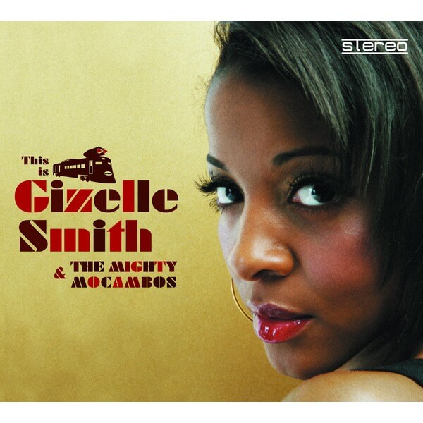 Gizelle Smith & The Mighty Mocambos - This Is Gizelle Smith & The Mighty Mocambos - LP
