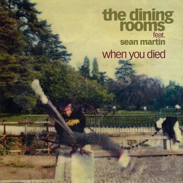 The Dining Rooms - When You Died - 7"
