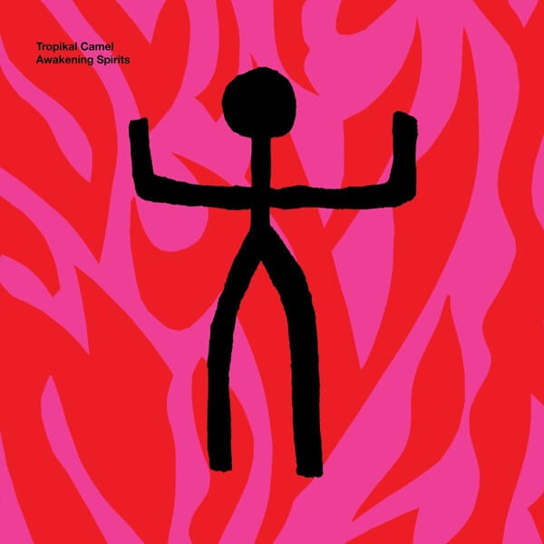 Tropikal Camel - Awakening Spirits - LP