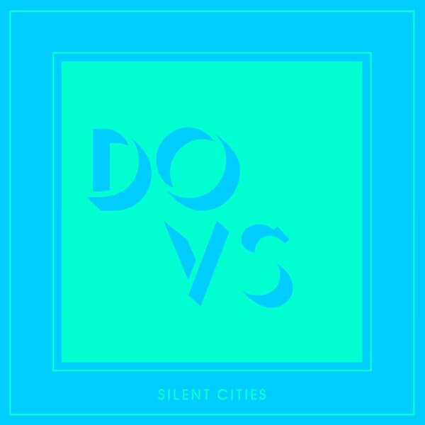Dovs - Silent Cities - 2LP
