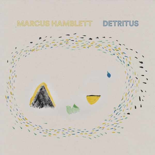 Marcus Hamblett - Detritus - CD