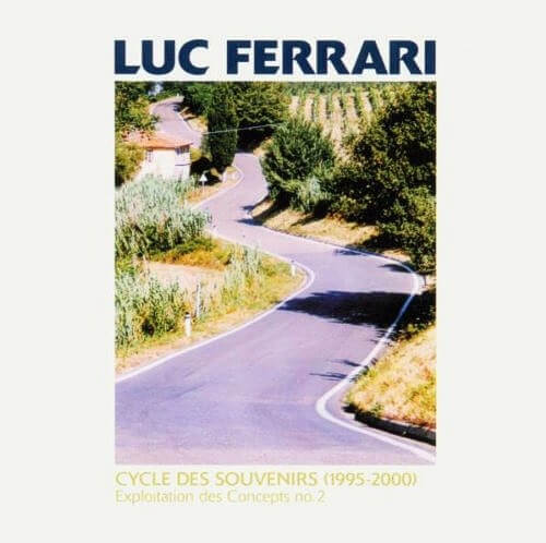 Luc Ferrari - Cycle des Souvenirs - CD