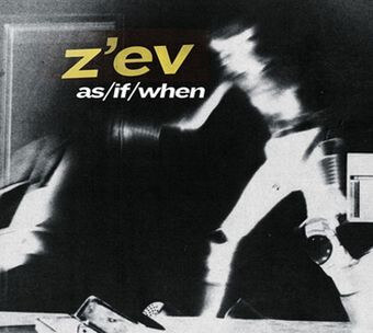 Z'ev - As/if/when - CD