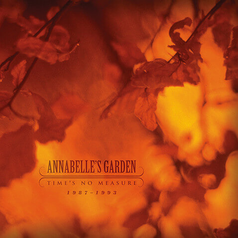 Annabelle's Garden - Time's No Measure 1987-1993 - 2LP