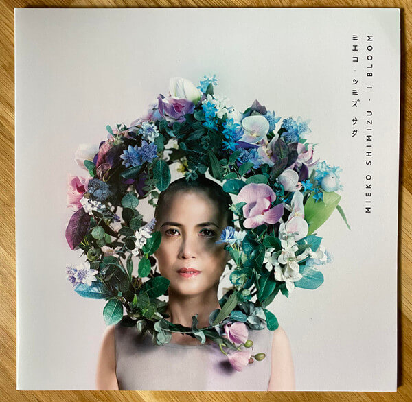 Mieko Shimizu - I Bloom - LP
