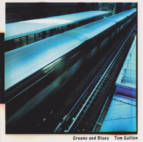 Tom Gullion - Greens And Blues - CD