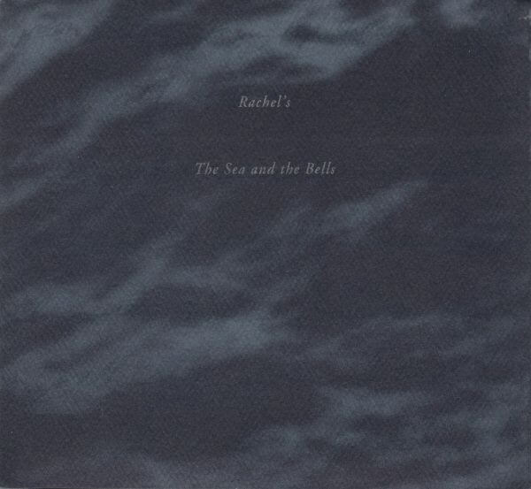 Rachel's - The Sea and the Bells - CD