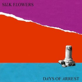 Silk Flowers - Days Of Arrest EP - 12"