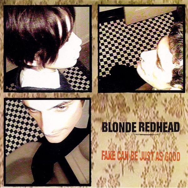 Blonde Redhead - Fake Can Be Just as Good - LP