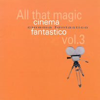 Various Artists - All That Magic Vol. 3 - Cinema Fantastico - CD