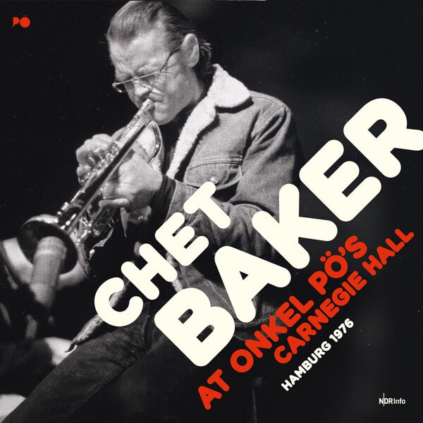 Chet Baker - At Onkel PÖs Carnegie Hall Hamburg 1979 - 2CD
