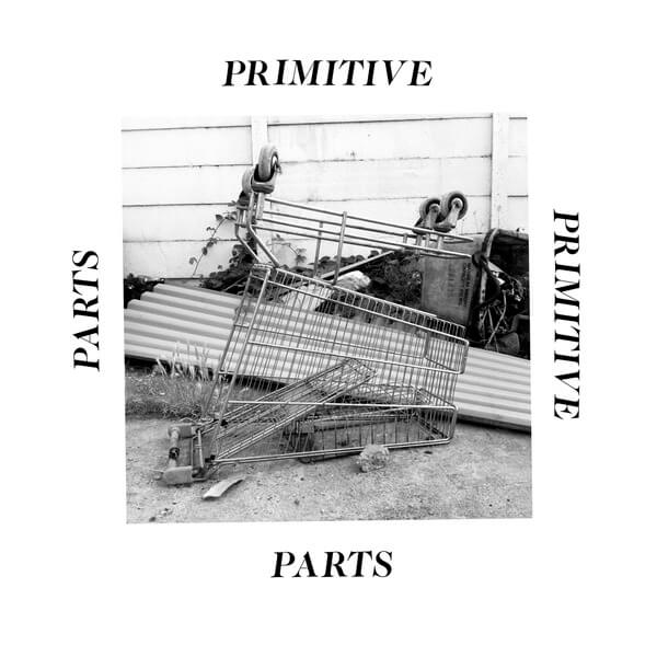 Primitive Parts - Parts Primitive - LP
