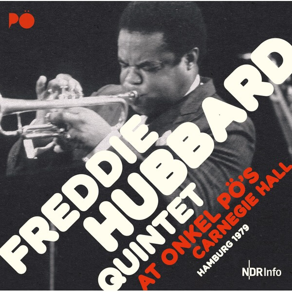 Freddie Hubbard Quintet - At Onkel Pös Carnegie Hall/Hamburg 79 - CD