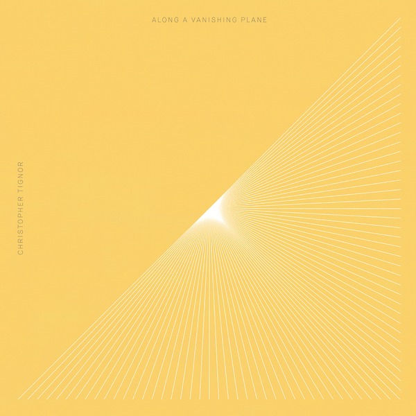 Christopher Tignor - Along a Vanishing Plane - 2LP